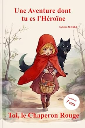 Couverture du livre Toi, le Chaperon Rouge de Sylvain Segura