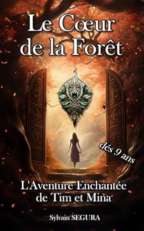 Couverture du livre Le Cœur de la Forêt de Sylvain Segura