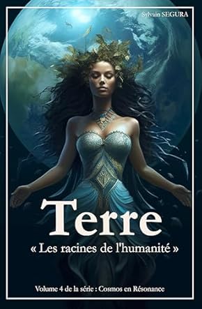 Couverture du livre Terre — Les racines de l’humanité de Sylvain Segura