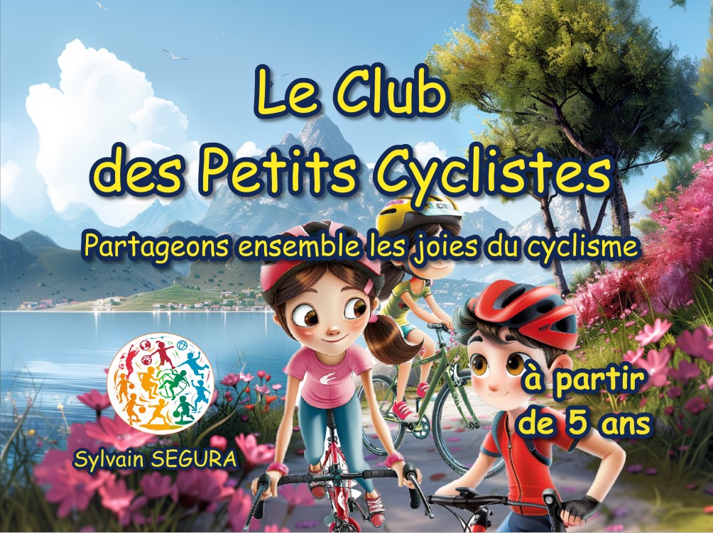 Couverture d’ouvrage : Le Club des Petits Cyclistes: Partageons ensemble les joies du cyclisme